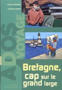 Bretagne, cap sur le grand large