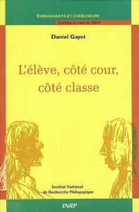 L'élève, côté cour, côté classe