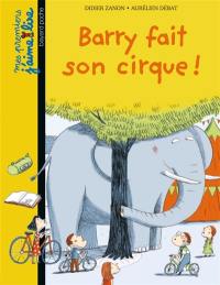 Barry fait son cirque !