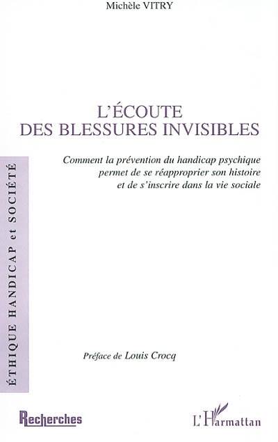 L'écoute des blessures invisibles : comment la prévention du handicap psychique permet de se réapproprier son histoire et de s'inscrire dans la vie sociale