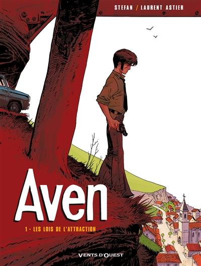 Aven. Vol. 1. Les lois de l'attraction