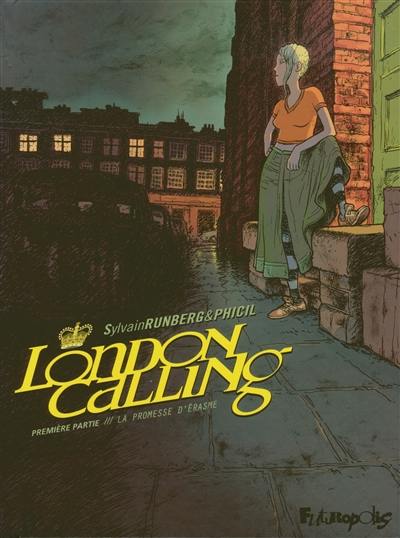 London calling. Vol. 1. La promesse d'Erasme