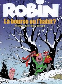 Robin. Vol. 21. La bourse ou l'habit ?