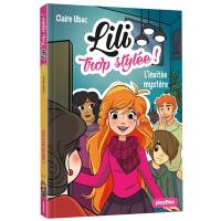 Lili trop stylée !. Vol. 7. L'invitée mystère