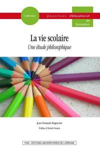 La vie scolaire : une étude philosophique