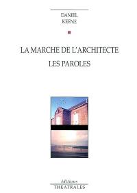 La marche de l'architecte. Les paroles (The words)