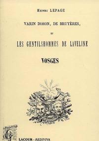 Varin Doron, de Bruyères, et les gentilshommes de Laveline : Vosges