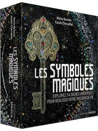 Les symboles magiques : explorez 54 signes universels pour réaliser votre mission de vie