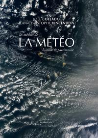 Les métiers de la météo : histoire & patrimoine