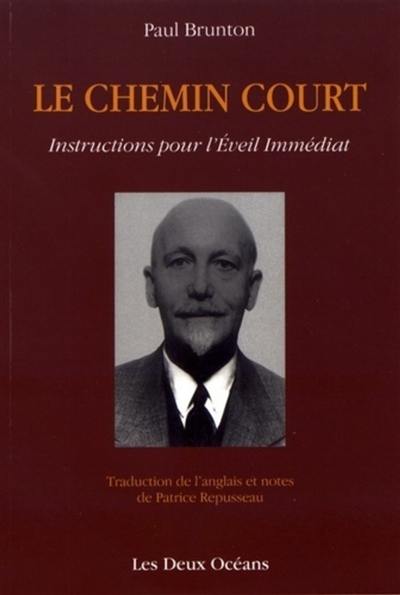 Le chemin court : instructions pour l'éveil immédiat