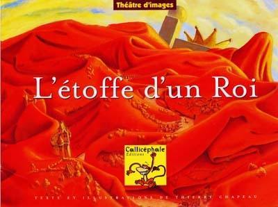 L'étoffe d'un roi : théâtre d'images