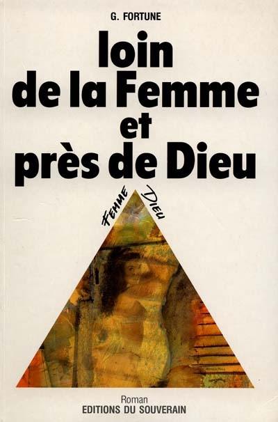 Loin de la femme et près de Dieu