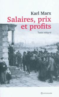 Salaires, prix et profits : texte intégral