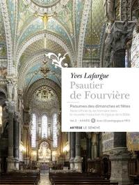 Psautier de Fourvière : psaumes des dimanches et fêtes : texte officiel du lectionnaire dans la nouvelle traduction liturgique de la Bible. Vol. 2. Année B