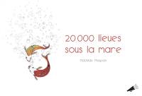 20.000 lieues sous la mare