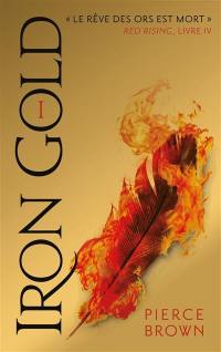 Red rising. Vol. 4. Iron gold. Vol. 1