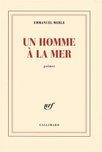 Un homme à la mer : poèmes