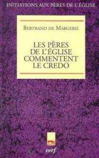 Les Pères de l'Eglise commentent le Credo