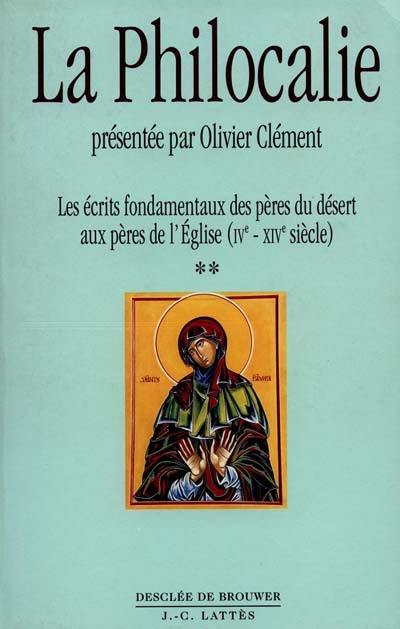 Philocalie des Pères neptiques : composée à partir des Ecrits des saints Pères qui portaient Dieu.... Vol. 2