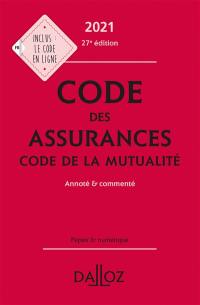 Code des assurances 2021. Code de la mutualité 2021 : annoté & commenté