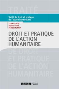 Droit et pratique de l'action humanitaire