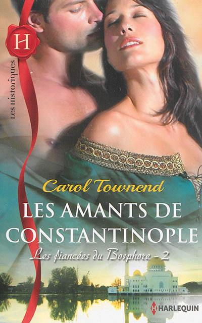 Les amants de Constantinople : les fiancées du Bosphore