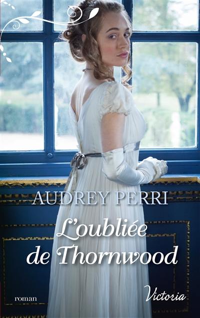 L'oubliée de Thornwood