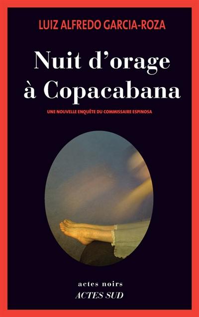 Une nouvelle enquête du commissaire Espinosa. Nuit d'orage à Copacabana