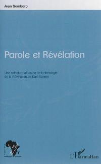 Parole et révélation : une relecture africaine de la théologie de la révélation de Karl Rahner