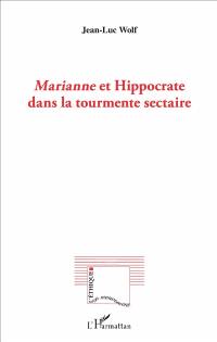 Marianne et Hippocrate dans la tourmente sectaire