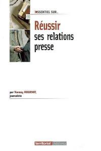 Réussir ses relations presse