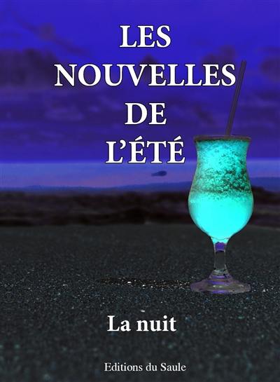 Les nouvelles de l'été. Vol. 2. La nuit