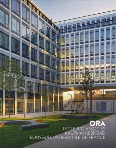 ORA : Leclercq associés, Kaufman & Broad, Bouygues bâtiment Ile-de-France