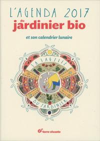 L'agenda 2017 du jardinier bio et son calendrier lunaire