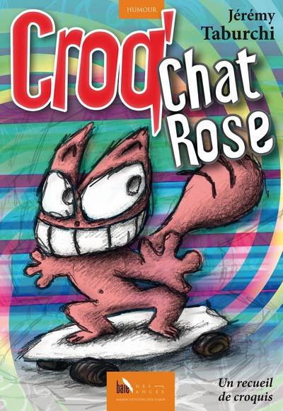 Croq' Chat Rose