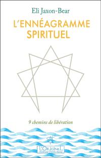 L'ennéagramme spirituel : 9 chemins de libération