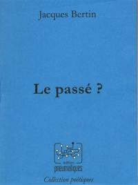 Le passé ?