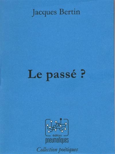 Le passé ?