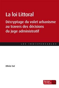 La loi Littoral : décryptage du volet urbanisme au travers des décisions du juge administratif