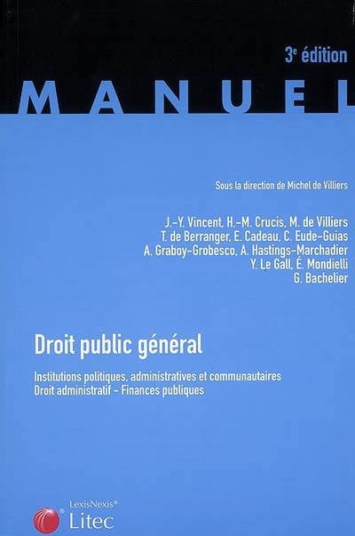 Droit public général : institutions politiques, administratives et communautaires, droit administratif, finances publiques