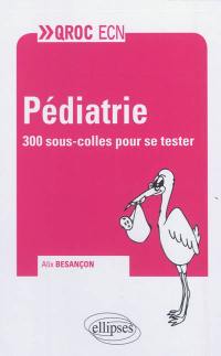 Pédiatrie : 300 sous-colles pour se tester