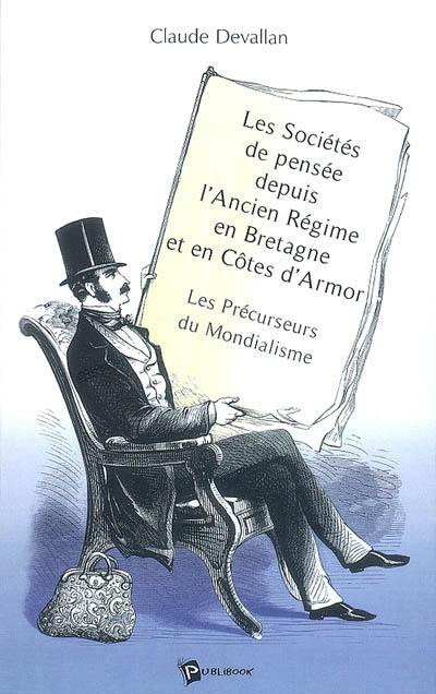 Les sociétés de pensée depuis l'Ancien Régime en Bretagne et en Côtes-d'Armor : les précurseurs du mondialisme