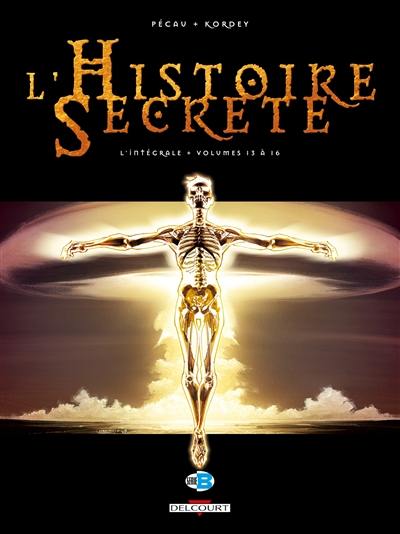 L'histoire secrète : l'intégrale. Vol. 4. Volumes 13 à 16