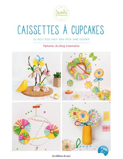 Caissettes à cupcakes : 26 idées déco girly pour créer sans cuisiner