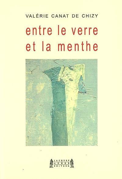 Entre le verre et la menthe