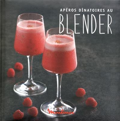 Apéros dînatoires au blender