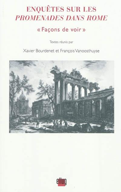 Enquêtes sur les Promenades dans Rome : façons de voir