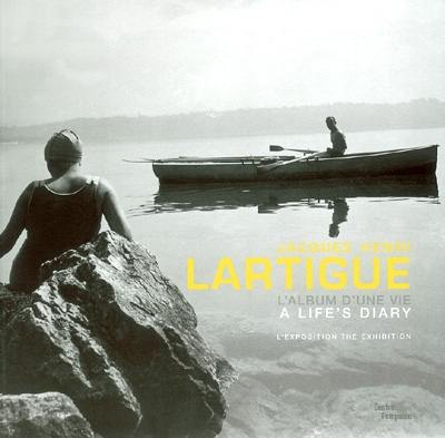 Jacques-Henri Lartigue : l'album d'une vie : l'exposition, Centre Pompidou, galerie 2, du 4 juin au 22 septembre 2003