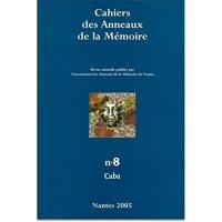 Cahiers des Anneaux de la mémoire, n° 8. Cuba