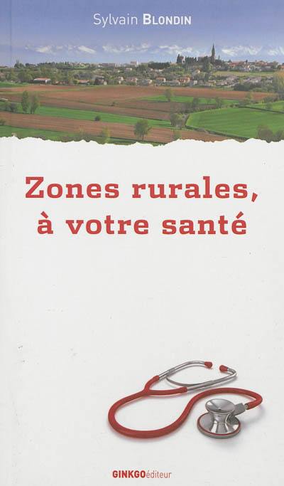 Zones rurales, à votre santé !